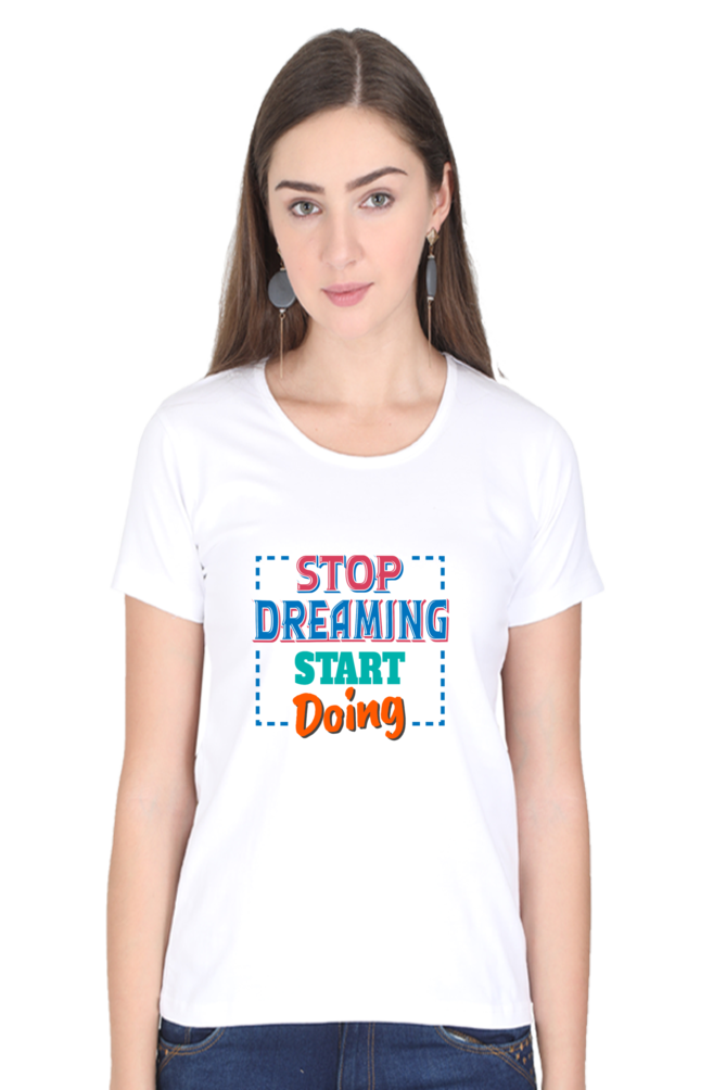 Stop Dreaming Start Doing - White / S