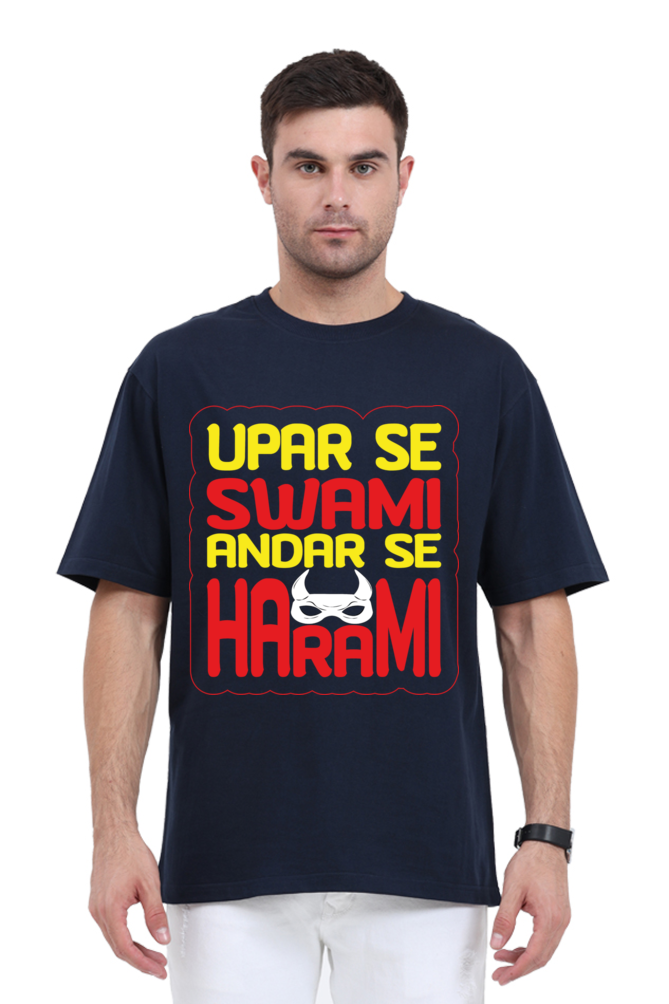Upar Se Swami Andhar Se Harami Unisex Oversized T-shirt - Navy Blue / XL
