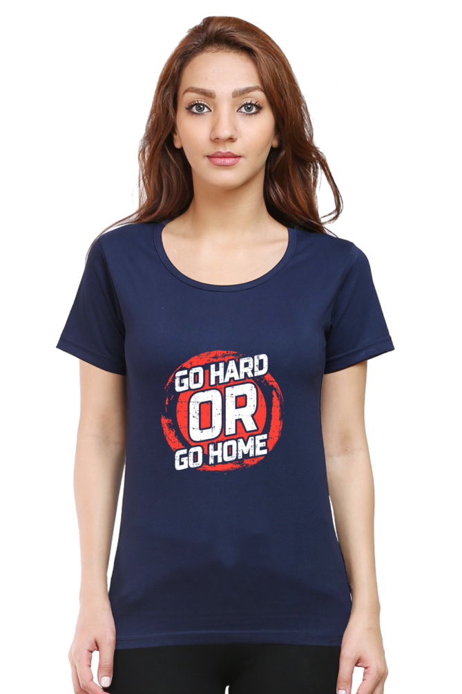 Go Hard Or Go Home Women’s T-Shirt - Navy Blue / S