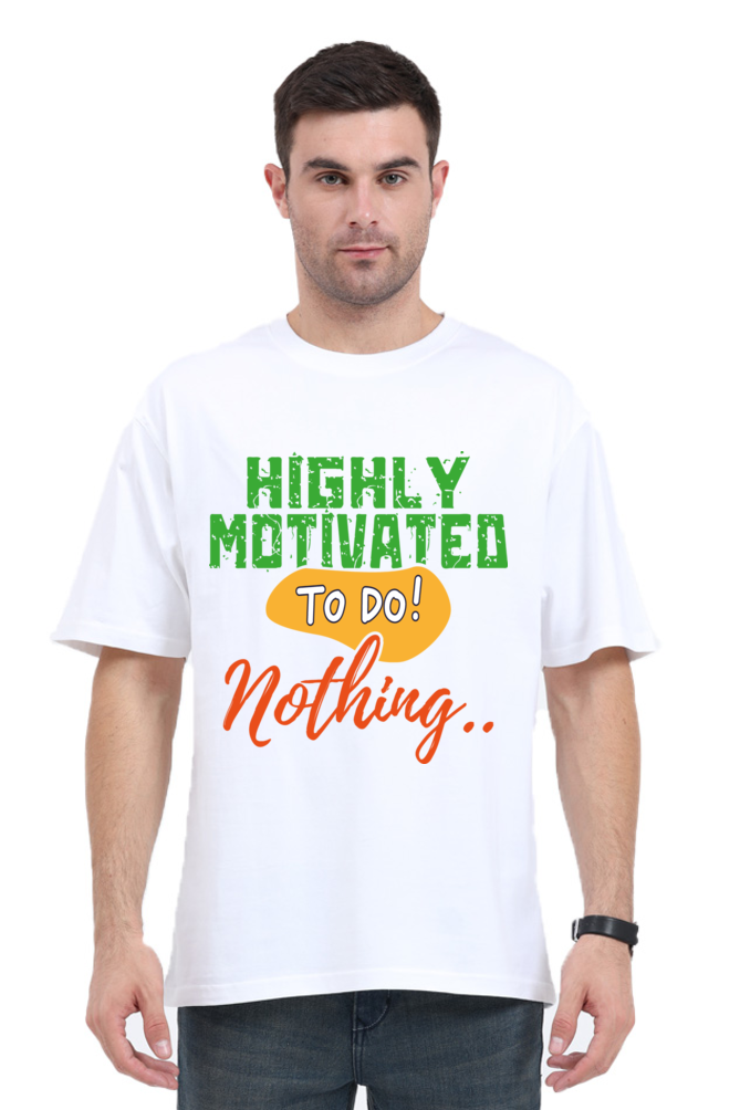 Highly Motivated To Do Nothing Unisex Oversized T-shirt - White / S