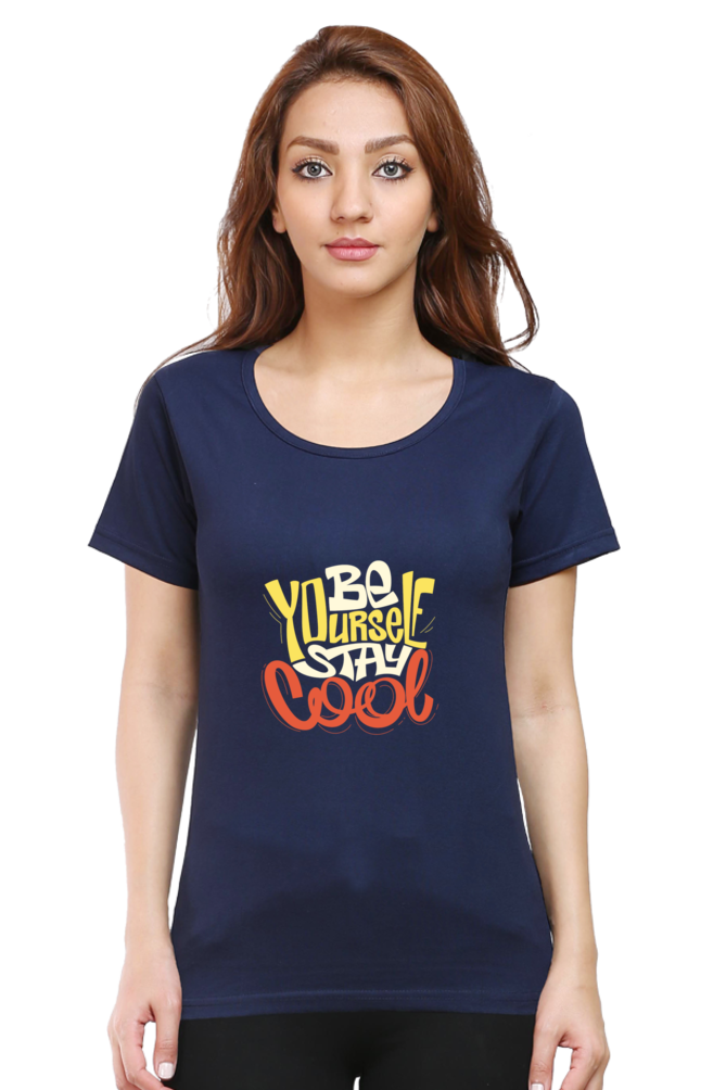 Be Yourself Stay Cool Women’s T-Shirt - Navy Blue / S