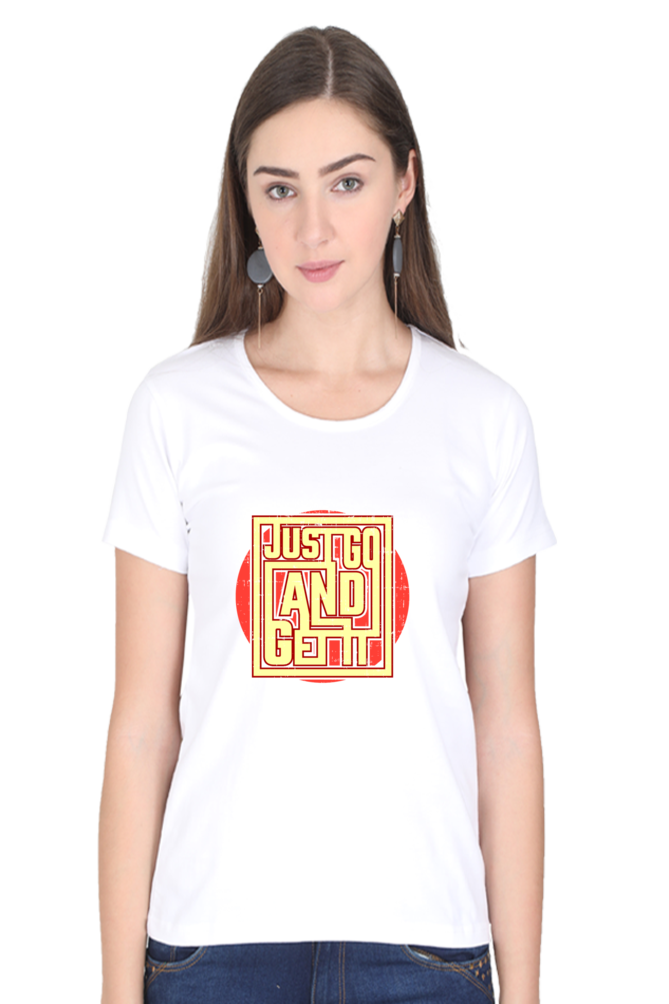 Just Go And Get It Women’s T-Shirt - White / S