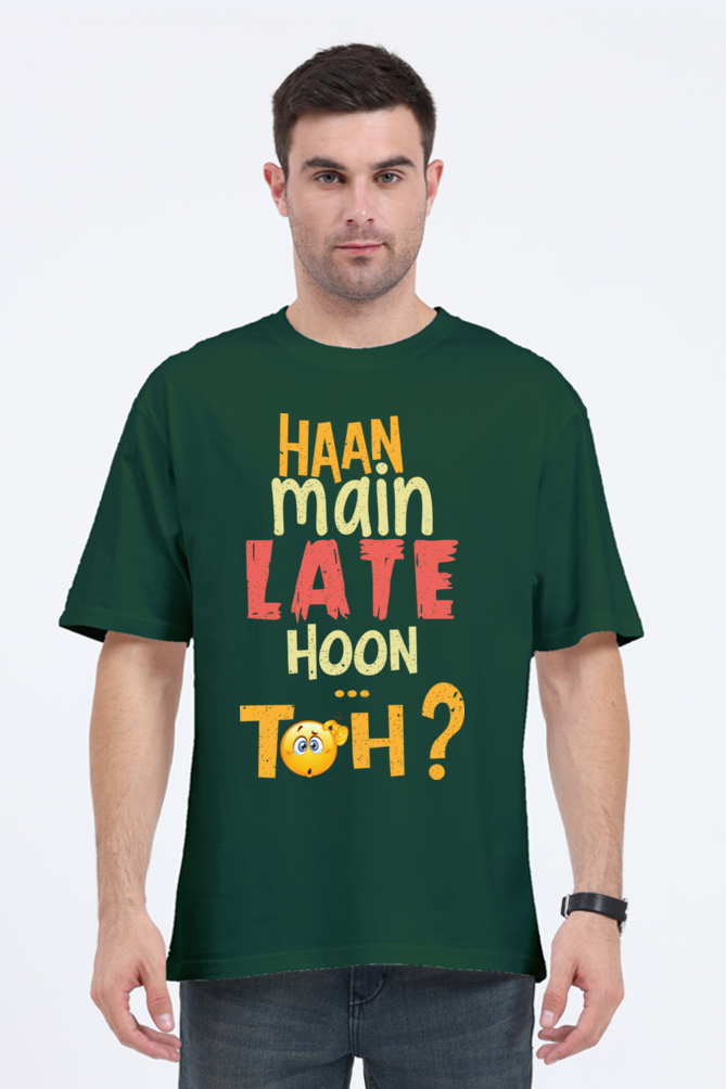 Haan Main Late Hoon…Toh? Unisex Oversized T-shirt - Bottle Green / S