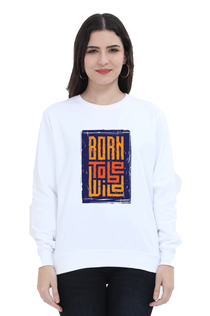 Born To Be Wild tshirt for women white full sleeves
