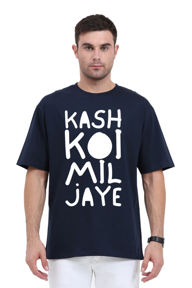 Kash Koi Mil Jaye (Front) Unisex Oversized T-shirt - Navy Blue / XXL