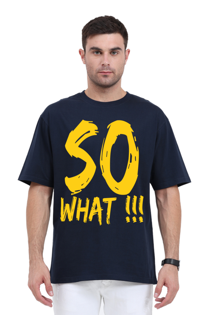 So What (Front) Unisex Oversized T-shirt - Navy Blue / L