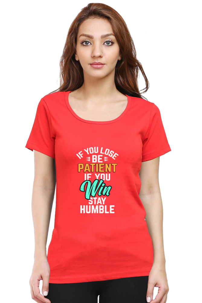 If You Lose Be Patient If You Win Be Humble Women’s T-Shirt - Red / XS
