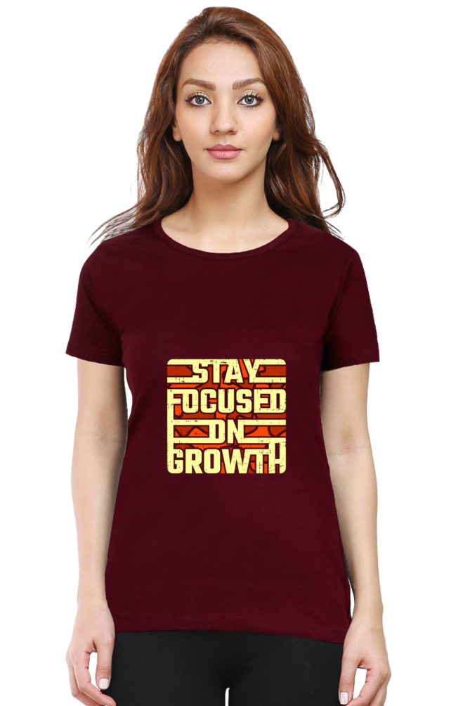 Stay Focussed On Growth Women’s T-shirt - Maroon / S