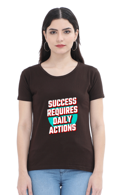 Success Requires Daily Actions Women's T-shirt