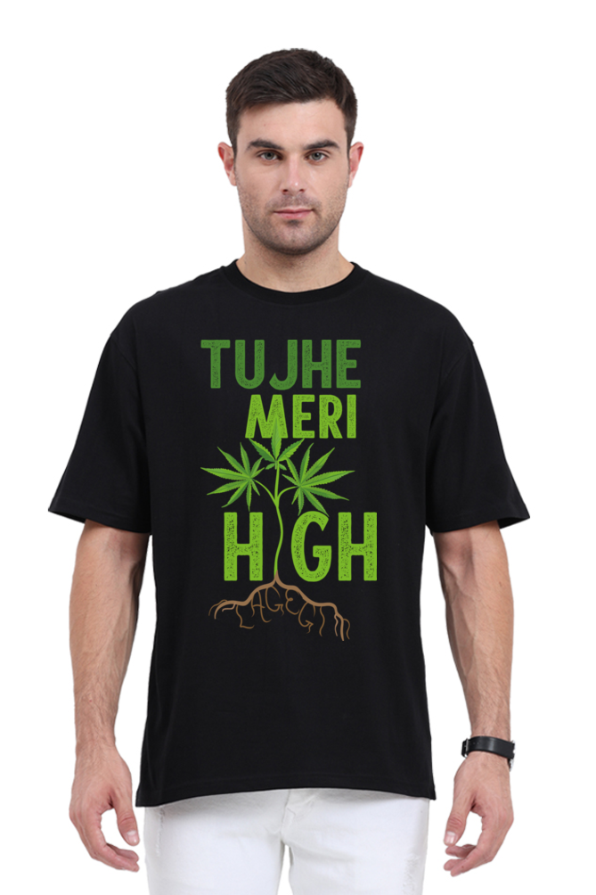 Tujhe Meri High Lagegi Unisex Oversized T-shirt