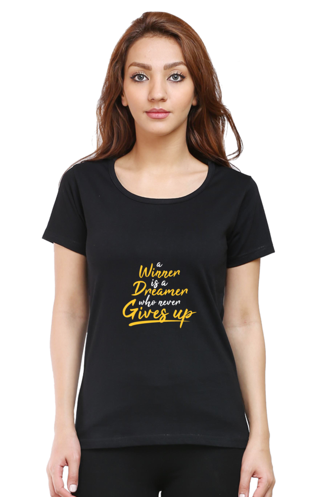 A Winner Is A Dreamer Who Never Gives Up Women's T-shirt