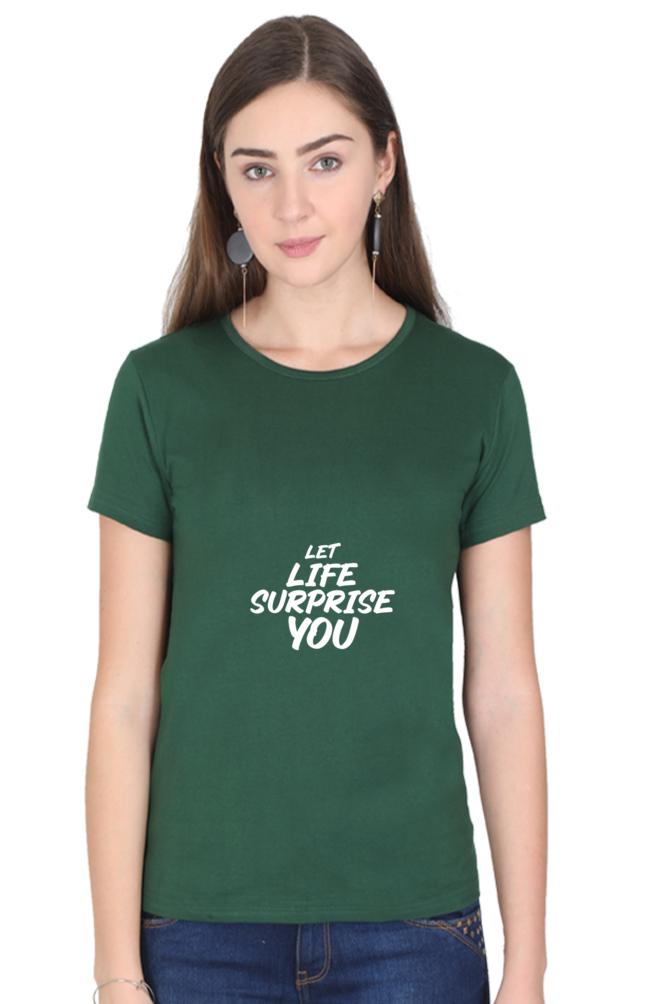 Let Life Surprise You Women’s T-Shirt - Bottle Green / S