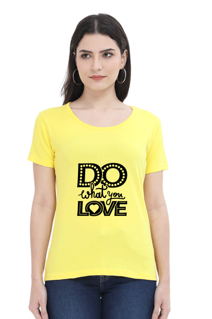 Do What You Love Women's T-Shirt