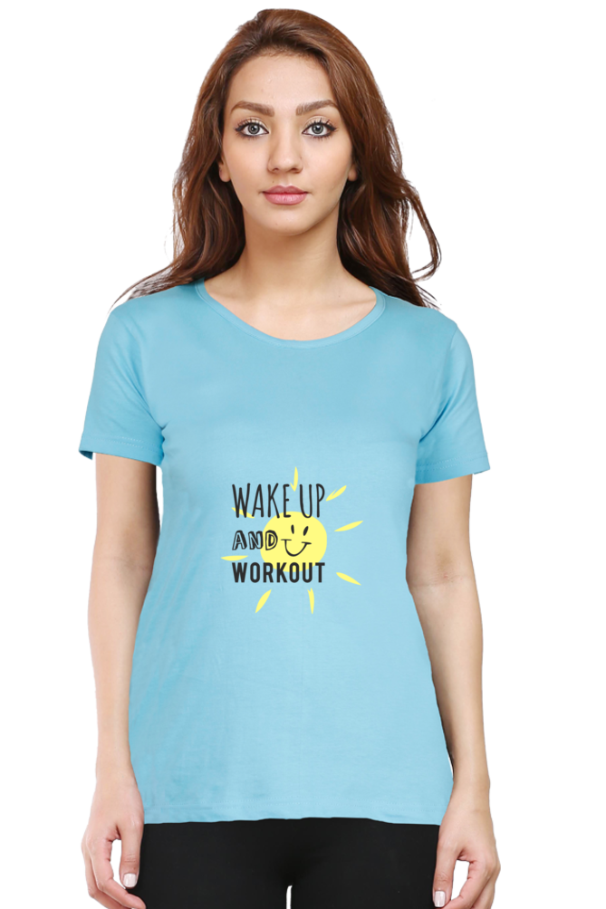 Wake Up And Work Out Women's T-shirt