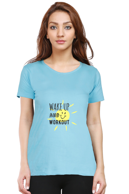 Wake Up And Work Out Women's T-shirt