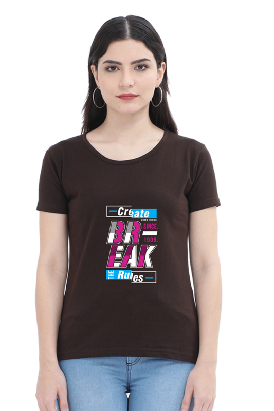 Create The Rules Break The Rules Women's T-shirt