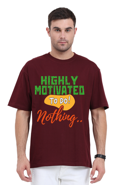 Highly Motivated To Do Nothing Unisex Oversized T-shirt