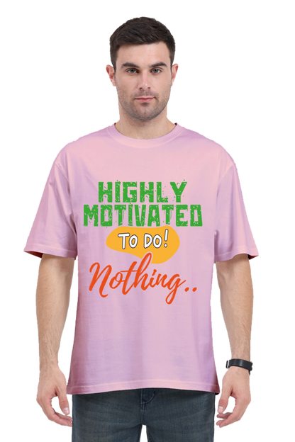 Highly Motivated To Do Nothing Unisex Oversized T-shirt