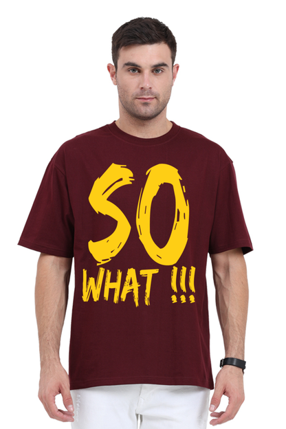 So What (Front) Unisex Oversized T-shirt