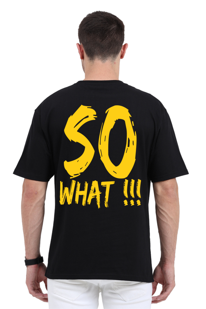 So What (Back) Unisex Oversized T-shirt