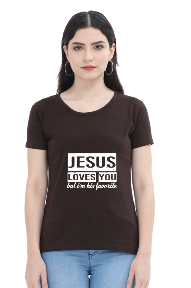 Jesus Loves You But I'm His Favourite