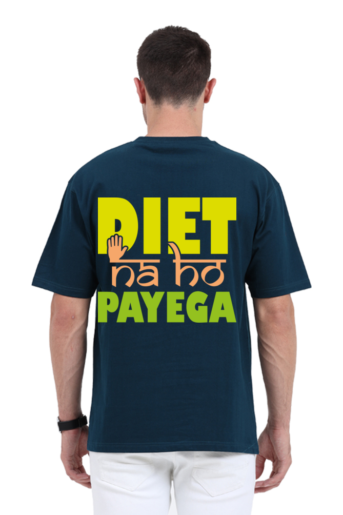 Diet Na Ho Payega Unisex Oversized T-shirt