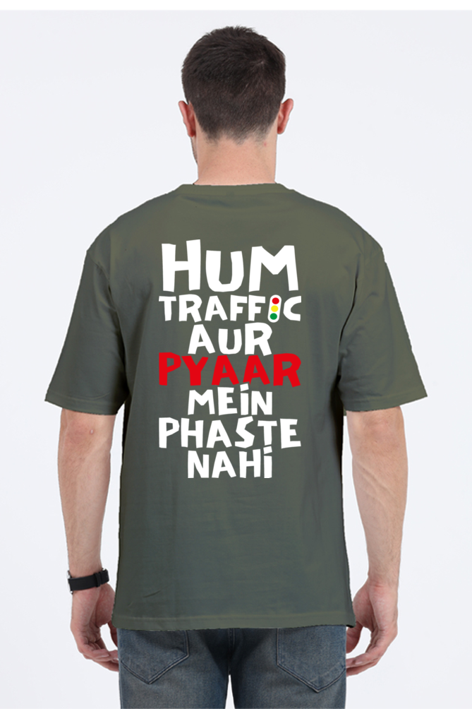 Hum Traffic Aur Pyar Mein Phaste Nahi Unisex Oversized T-shirt