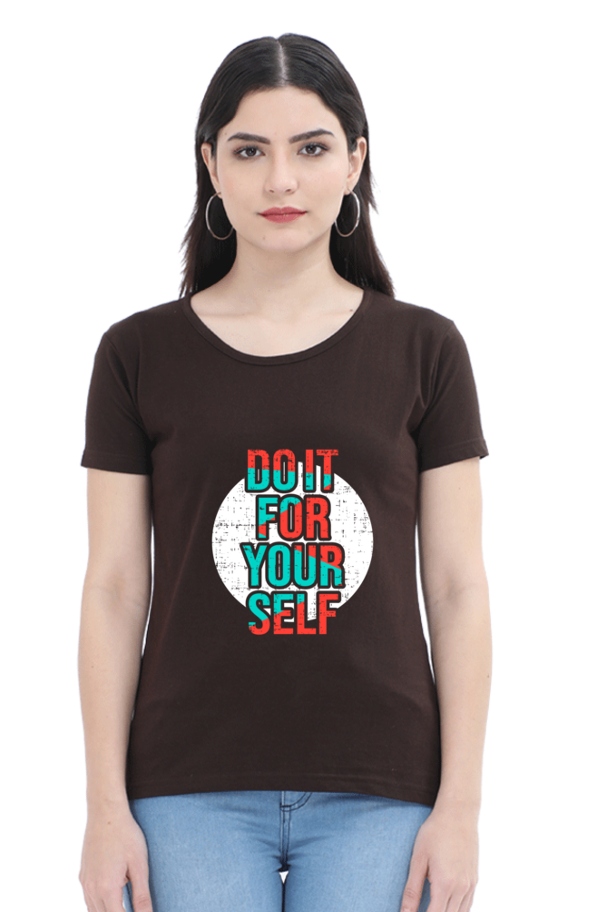 Do It For Yourself Women's T-Shirt