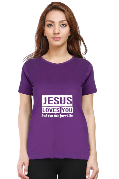 Jesus Loves You But I'm His Favourite