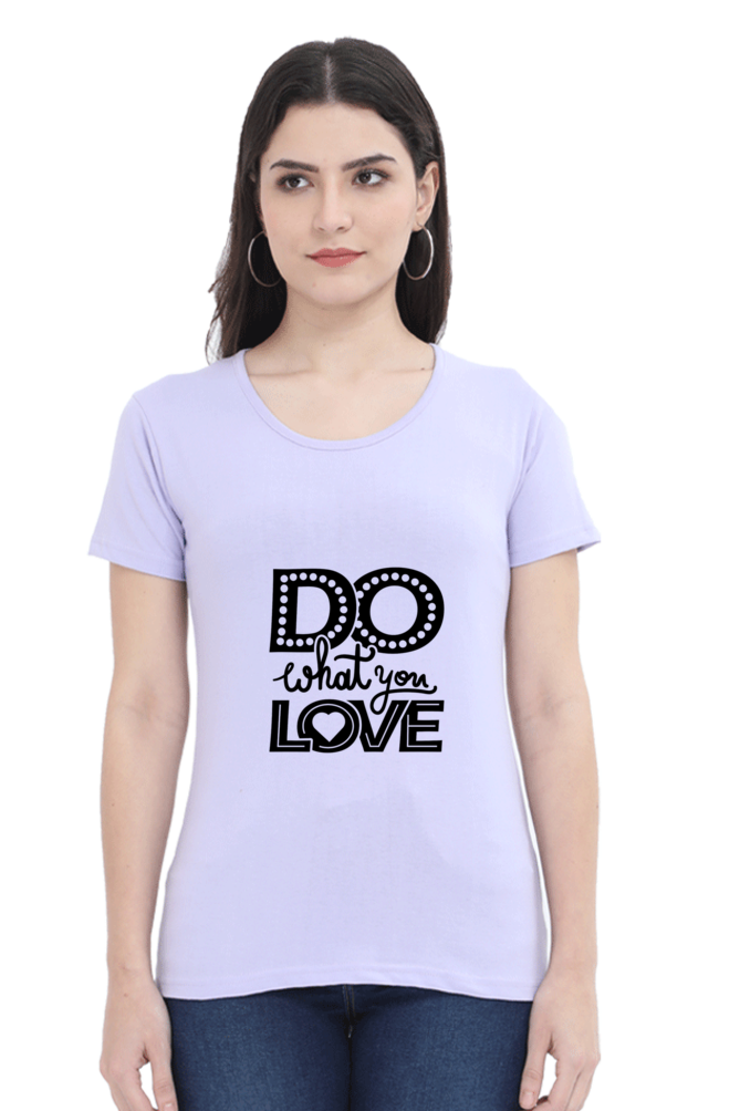 Do What You Love Women's T-Shirt