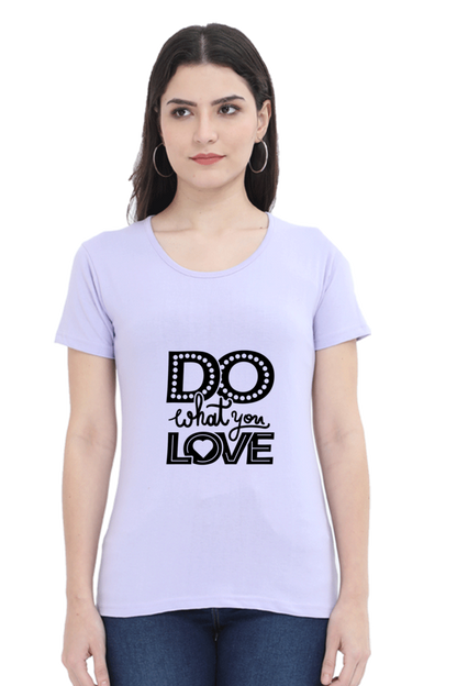 Do What You Love Women's T-Shirt