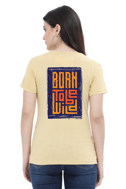 Born To Be Wild tshirt for women baby pink half sleeves