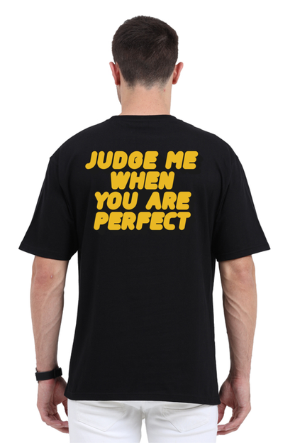 Judge Me When You Are Perfect Unisex Oversized T-Shirt - Black / XS