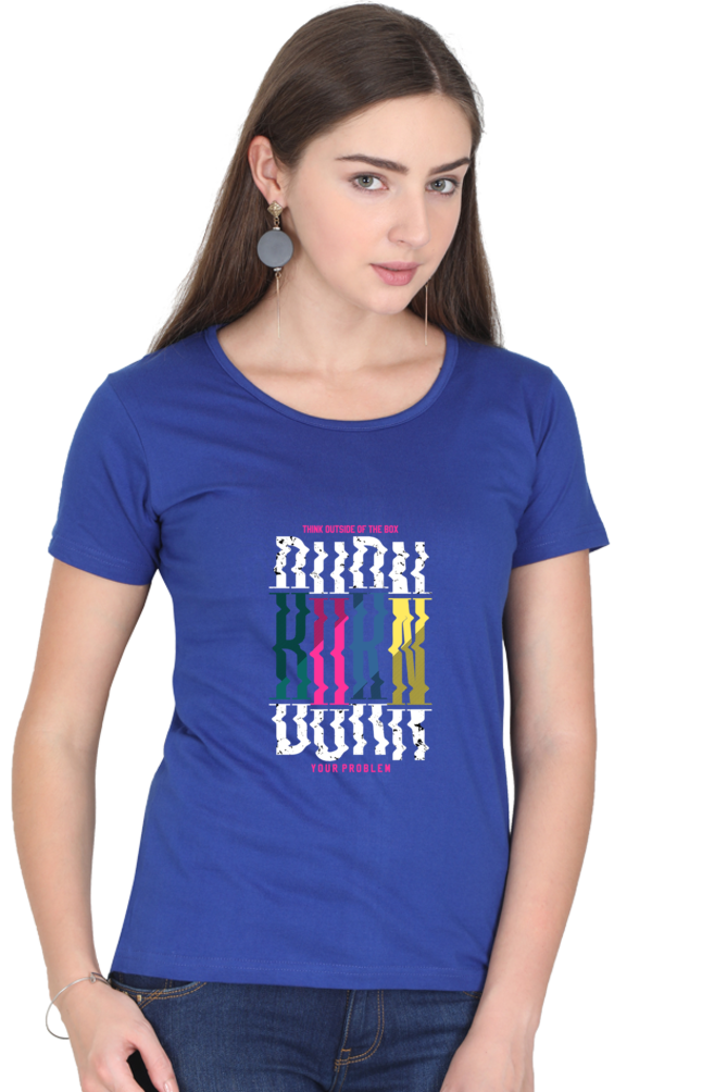 Burn Your Problem  t shirts for women blue color