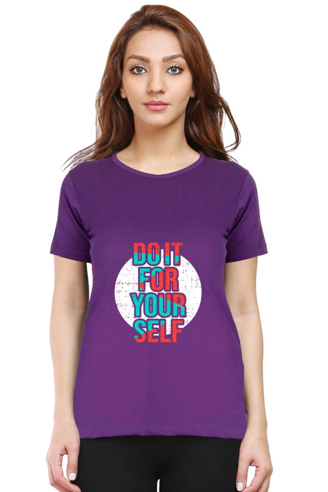 Do It For Yourself Women's T-Shirt