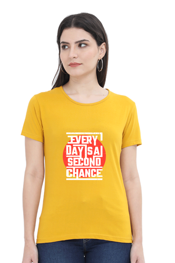 Every Day Is A Second Chance Women's T-shirt