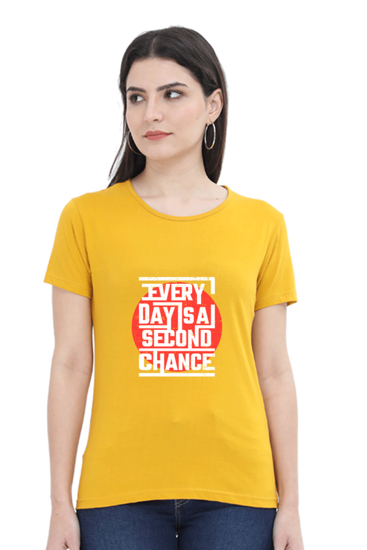 Every Day Is A Second Chance Women's T-shirt