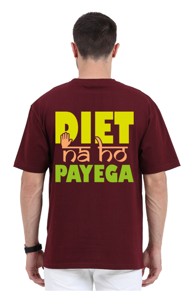 Diet Na Ho Payega Unisex Oversized T-shirt