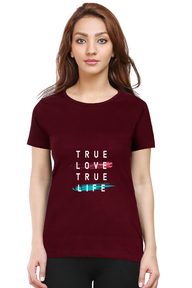 True Love True Life Women's T-shirt