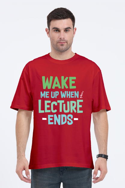 Wake Me Up When Lecture Ends Unisex Oversized T-shirt