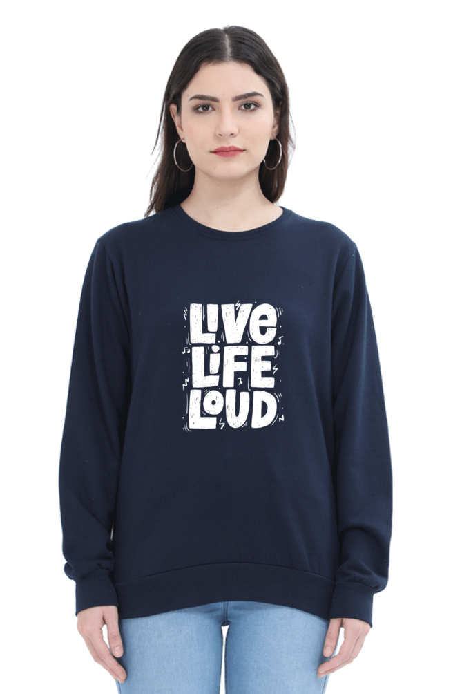 Live Life Loud Unisex Sweatshirt