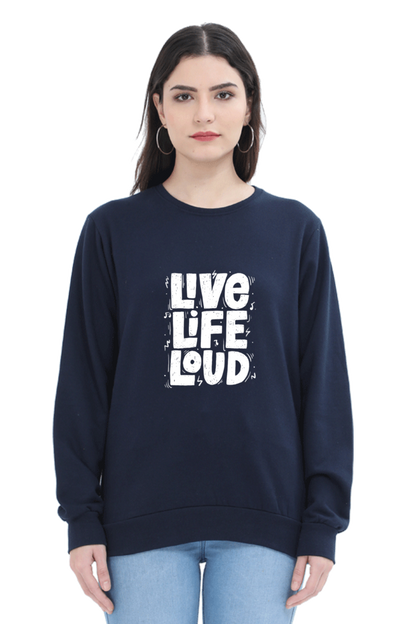 Live Life Loud Unisex Sweatshirt