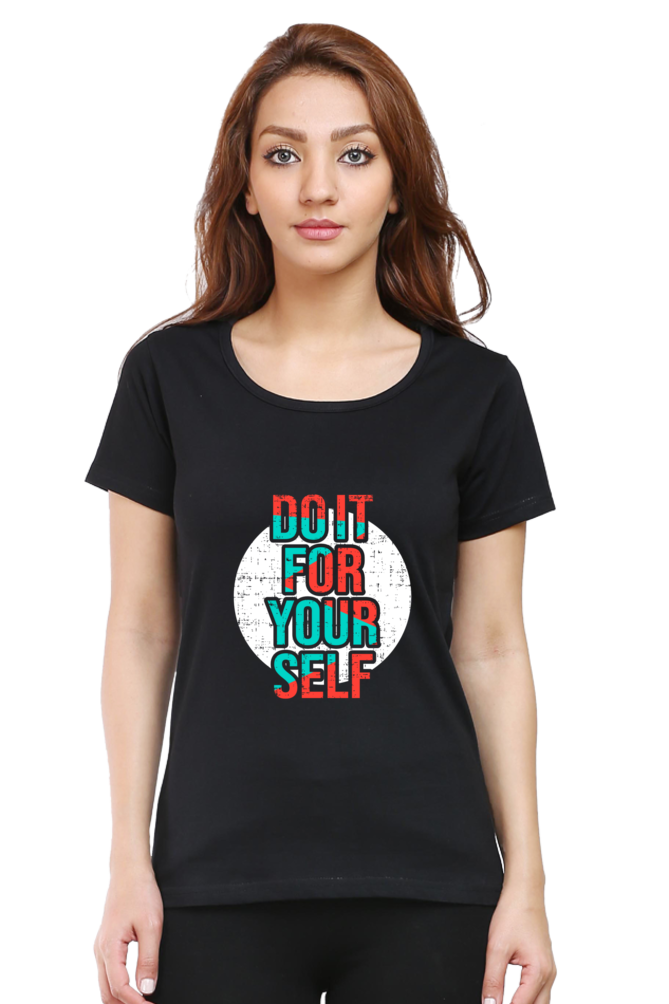 Do It For Yourself Women's T-Shirt