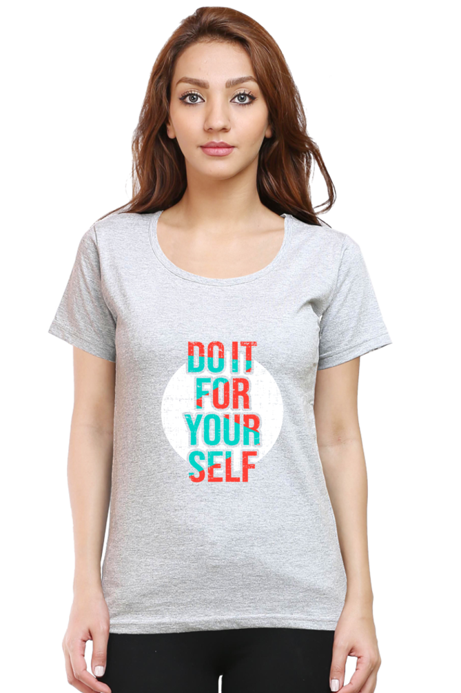 Do It For Yourself Women's T-Shirt