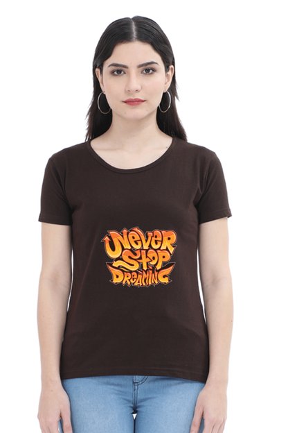 Never Stop Dreaming Women's T-shirt