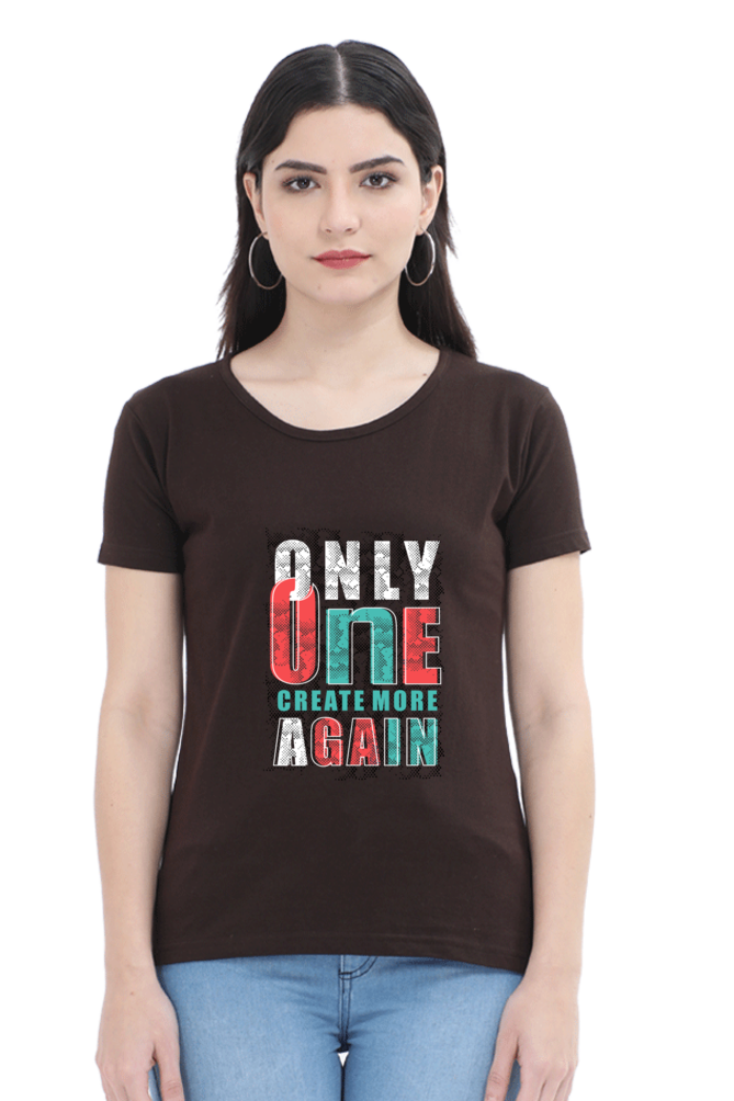 Only One Create More Again Women's T-shirt