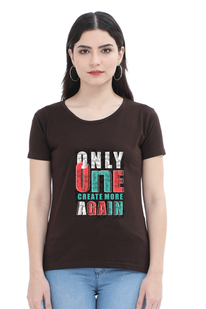 Only One Create More Again Women's T-shirt