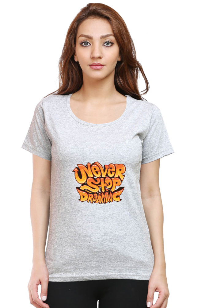 Never Stop Dreaming Women's T-shirt