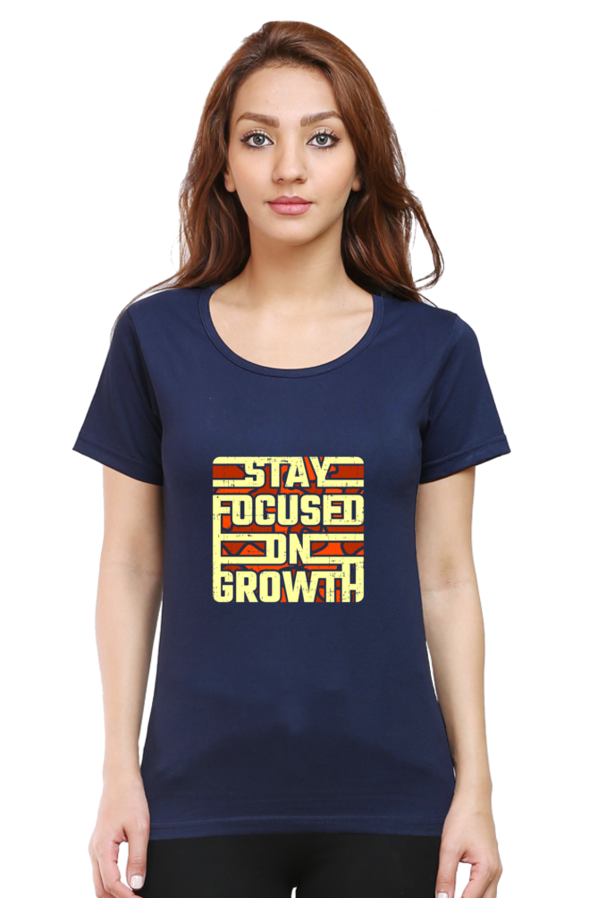 Stay Focussed On Growth Women's T-shirt