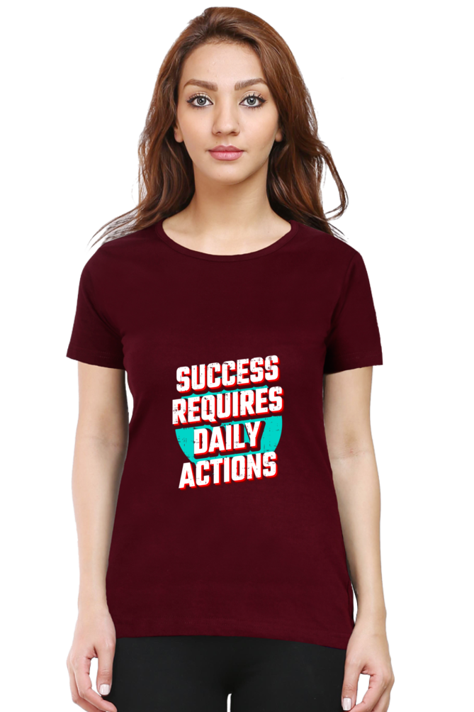 Success Requires Daily Actions Women’s T-shirt - Maroon / S